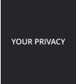 YOUR PRIVACY